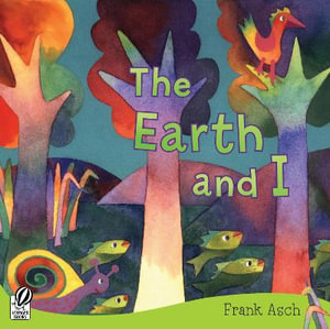 Earth and I : Rise and Shine - Frank Asch