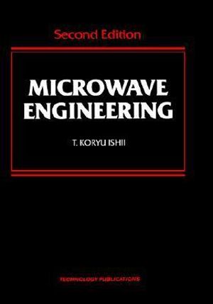 Microwave Engineering - T. Koryu Ishii