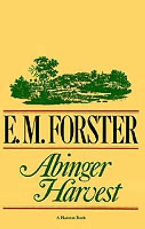 Abinger Harvest - E. M. Forster