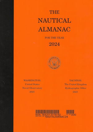 The Nautical Almanac 2024 : Nautical Almanac For the Year - Government Publications Office