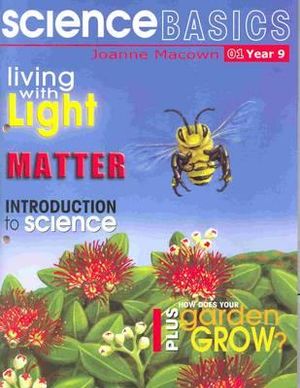 Science Basics : Book 1, Year 9 : Year 9 - Joanne Macown