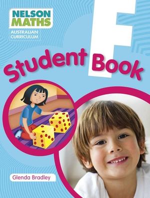 Nelson Maths : F (Foundation) : Student Book - Australian Curriculum - Glenda Bradley