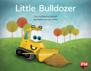 Little Bulldozer Helps Big Bulldozer : PM Library Yellow - Debbie Croft