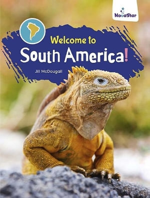 Welcome to South America! - Jill McDougall