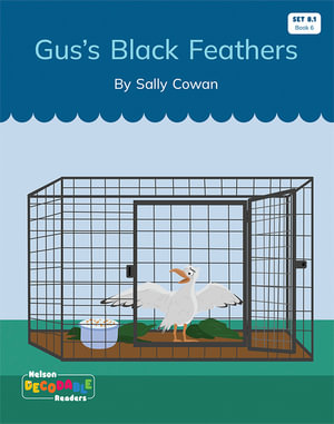 Gus's Black Feathers (Set 8.1, Book 6) - Sally Cowan