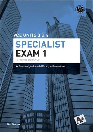 A+ Specialist Mathematics Exam 1 VCE Units 3 & 4 - Jim Green