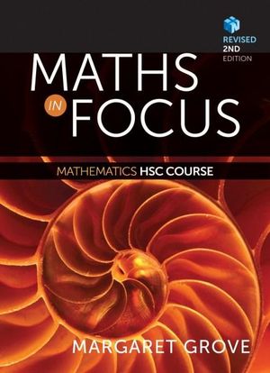 Maths In Focus : Mathematics HSC Course Revised   : Student Book with 4 Access Codes - Margaret Grove