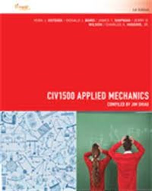 CP1007 - CIV1500 Applied Mechanics : 1st  Edition - Prof. Vern Ostdiek