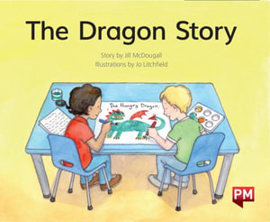 The Dragon Story : PM Library Green - Jill McDougall