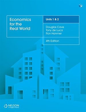 Economics for the Real World - Units 1 & 2 : Student Book with 4 Access  Codes - Douglas Cave