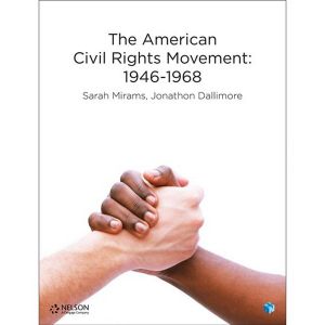 The American Civil Rights Movement : 1945'1968 Student Book with 4  Access Codes - Sarah Mirams