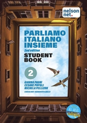 Parliamo italiano insieme Level 2 Student Book with 1 x 26 month NelsonNet access code : 2nd Edition - Gianna Pagni