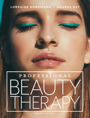 Professional Beauty Therapy : Australia and New Zealand 4th Edition - Lorraine Nordmann