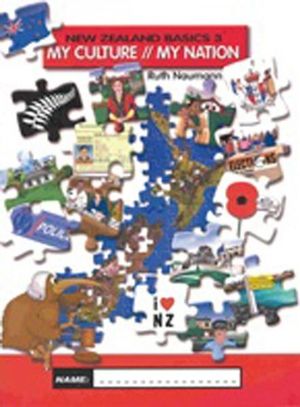 New Zealand Basics 3 : My Culture, My Nation : Year 9-10 - Ruth Naumann