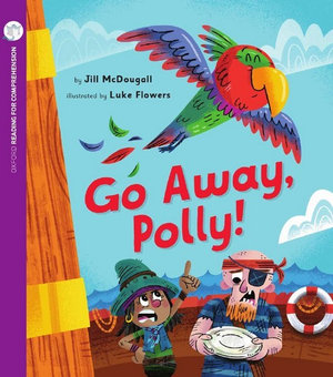 Go Away, Polly! : Oxford Level 3: Pack of 6 - Jill McDougall