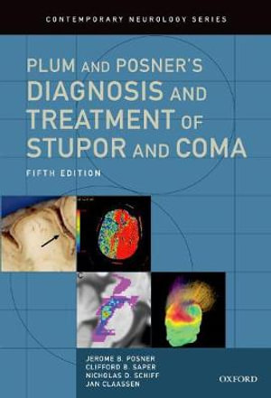 Plum and Posner's Diagnosis and Treatment of Stupor and Coma : Contemporary Neurology - Jerome B. Posner