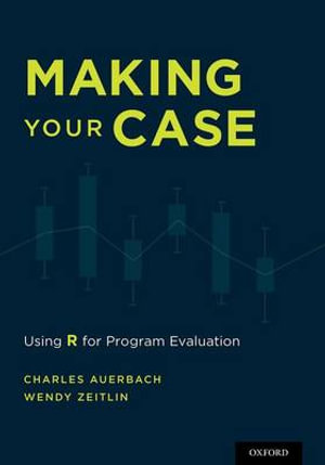 Making Your Case : Using R for Program Evaluation - Charles Auerbach