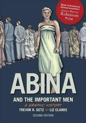 Abina and the Important Men : Graphic History Series - Trevor R. Getz