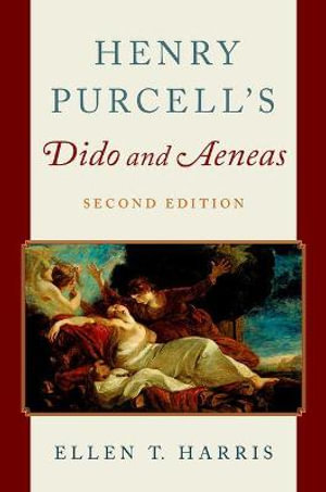 Henry Purcell's Dido and Aeneas - Ellen T. Harris