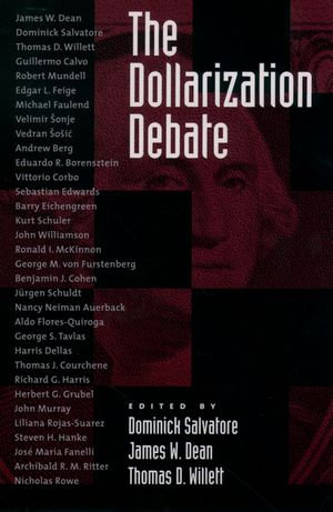 The Dollarization Debate - Dominick Salvatore