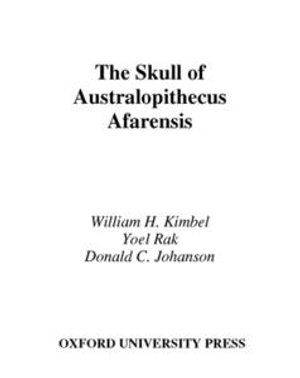 The Skull of Australopithecus afarensis : Human Evolution Series - William H. Kimbel