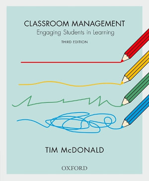 Classroom Management 3ed : Engaging Students in Learning - Tim McDonald