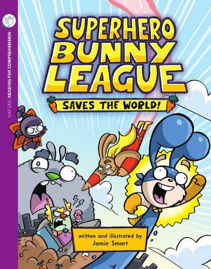 Superhero Bunny Saves the World! : Oxford Level 8: Pack of 6 + Comprehension Card - Jaime Smart