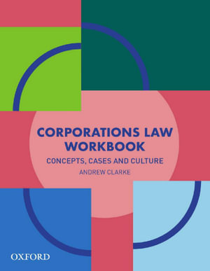 Corporations Law Workbook : Concepts, Cases and Culture - Andrew Clarke