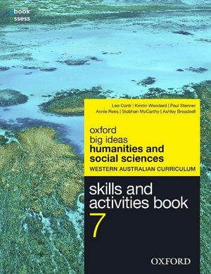 Big Ideas Humanities & Social Sciences 7 WA Curriculum Skills & Activities Book : Oxford Big Ideas Humanities & Social Science - Leo Conti