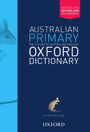 Australian Primary Oxford Dictionary : 5th edition - Amanda Laugesen