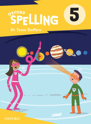 Oxford Spelling Student Book Year 5 : Oxford Spelling - Tessa Daffern