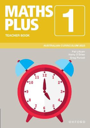 Maths Plus Australian Curriculum Teacher Book - Year 1 (2023) : Maths Plus Australian Curriculum Edition - Pat Lilburn 