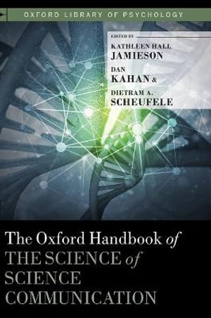 The Oxford Handbook of the Science of Science Communication : Oxford Library of Psychology - Kathleen Hall Jamieson