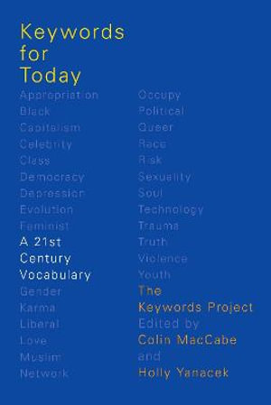 Keywords for Today : A 21st Century Vocabulary -  The Keywords Project