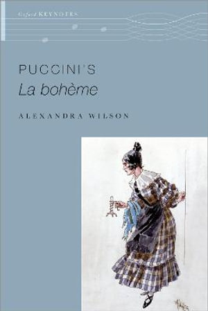 Puccini's La Boheme : Oxford Keynotes - Alexandra Wilson