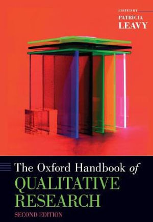 The Oxford Handbook of Qualitative Research : Oxford Handbooks - Patricia Leavy