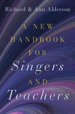 A New Handbook for Singers and Teachers - Richard Alderson