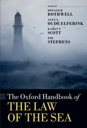 The Oxford Handbook of the Law of the Sea : Oxford Handbooks - Donald R. Rothwell