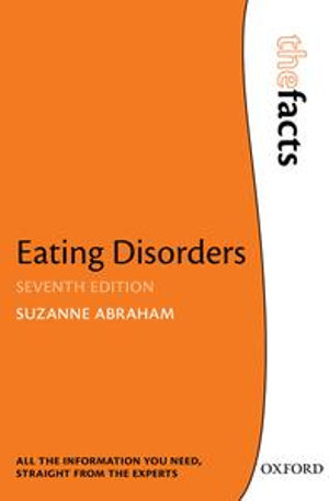 Eating Disorders : The Facts - Suzanne Abraham