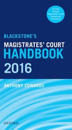 Blackstone's Magistrates' Court Handbook 2016 - Anthony Edwards