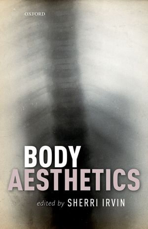 Body Aesthetics - Sherri Irvin