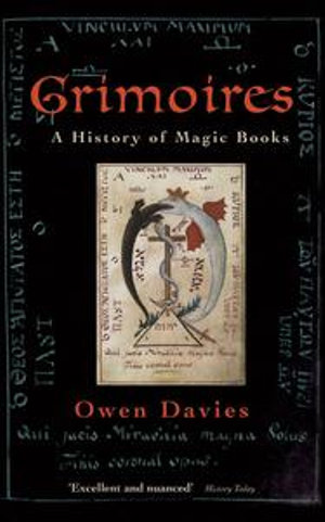 Grimoires : A History of Magic Books - Owen Davies
