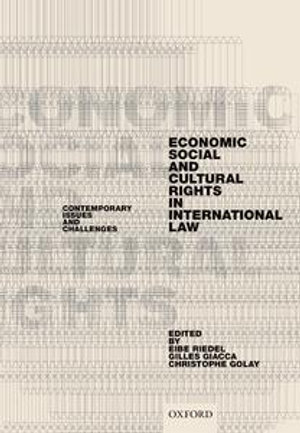 Economic, Social, and Cultural Rights in International Law : Contemporary Issues and Challenges - Eibe Riedel