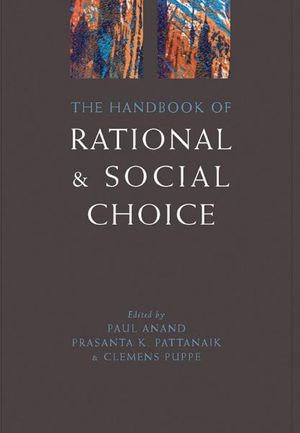 The Handbook of Rational and Social Choice - Paul Anand