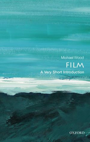 Film : A Very Short Introduction - Michael Wood