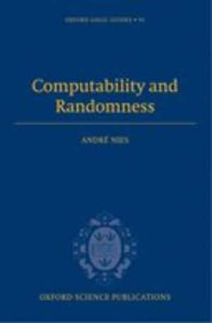 Computability and Randomness : Oxford Logic Guides : Book 51 - André Nies