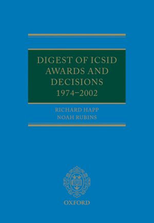 Digest of ICSID Awards and Decisions : 1974-2002 - Richard Happ