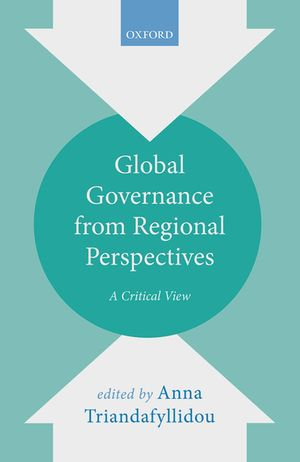 Global Governance from Regional Perspectives : A Critical View - Anna Triandafyllidou