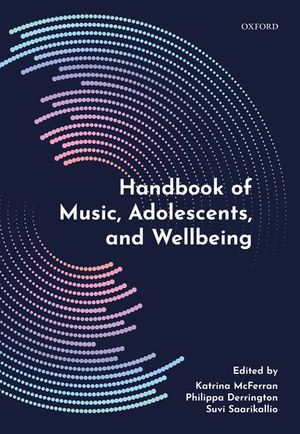 Handbook of Music, Adolescents, and Wellbeing - Katrina McFerran