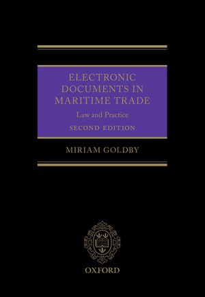 Electronic Documents in Maritime Trade : Law and Practice - Miriam Goldby